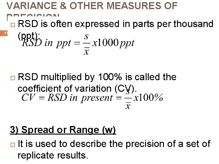 VARIANCE & OTHER MEASURES OF PRECISION RSD is often expressed in parts per thousand VARIANCE & OTHER MEASURES OF PRECISION RSD is often expressed in parts per thousand