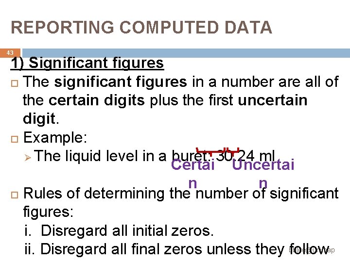 REPORTING COMPUTED DATA 43 1) Significant figures The significant figures in a number are REPORTING COMPUTED DATA 43 1) Significant figures The significant figures in a number are