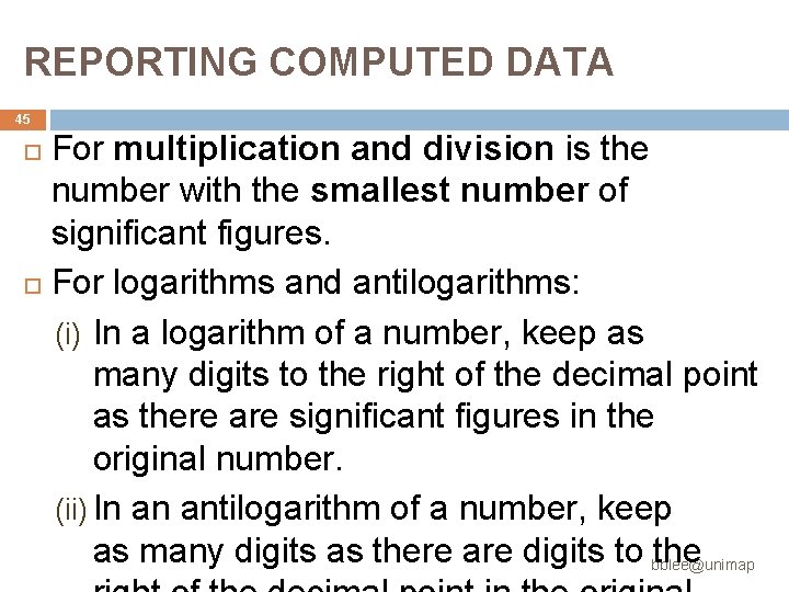 REPORTING COMPUTED DATA 45 For multiplication and division is the number with the smallest REPORTING COMPUTED DATA 45 For multiplication and division is the number with the smallest