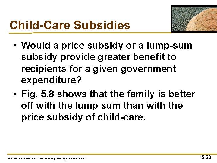 Child-Care Subsidies • Would a price subsidy or a lump-sum subsidy provide greater benefit