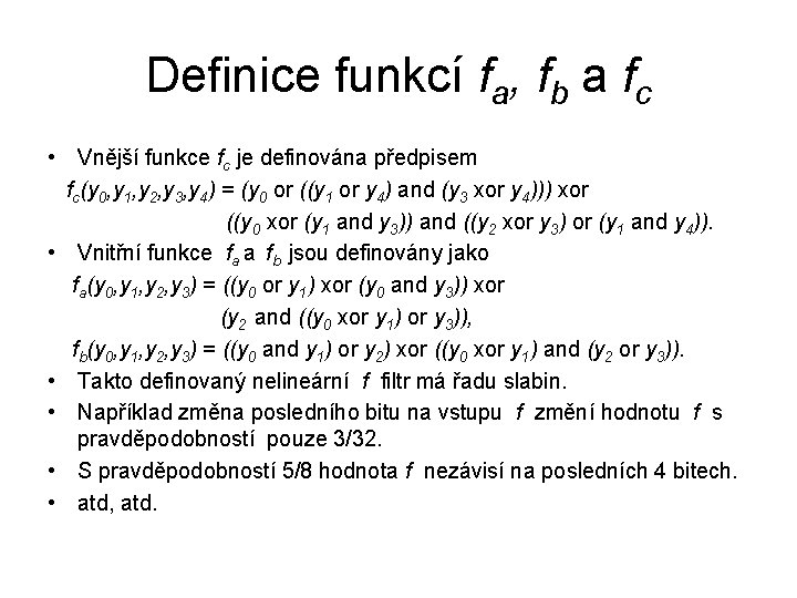 Definice funkcí fa, fb a fc • Vnější funkce fc je definována předpisem fc(y Definice funkcí fa, fb a fc • Vnější funkce fc je definována předpisem fc(y