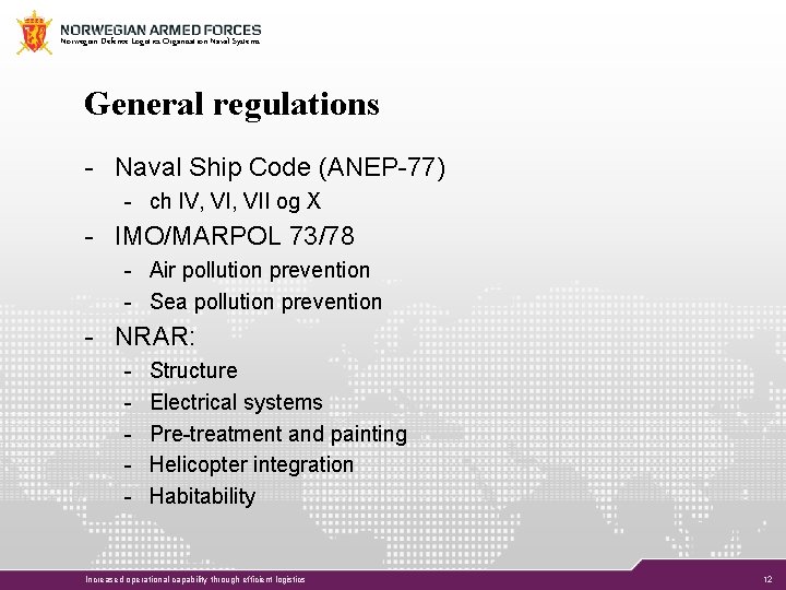 Norwegian Defence Logistics Organisation Naval Systems General regulations - Naval Ship Code (ANEP-77) -