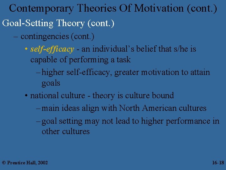 Contemporary Theories Of Motivation (cont. ) Goal-Setting Theory (cont. ) – contingencies (cont. )