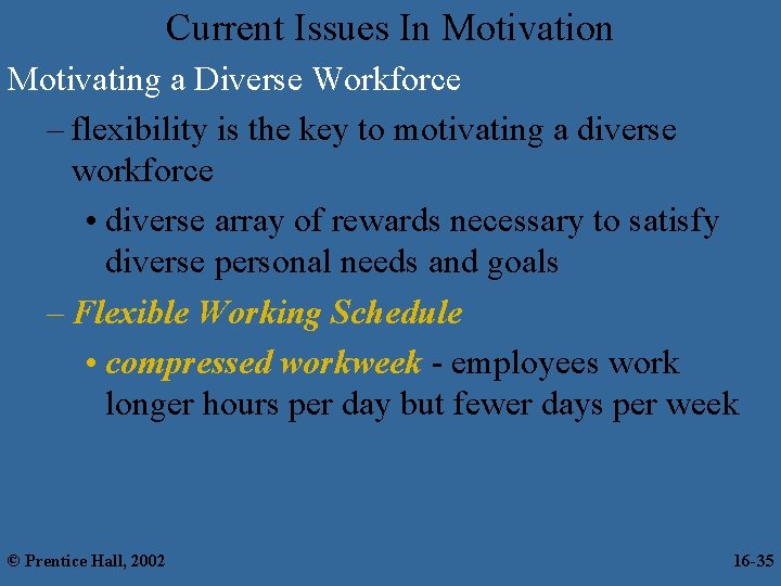 Current Issues In Motivation Motivating a Diverse Workforce – flexibility is the key to