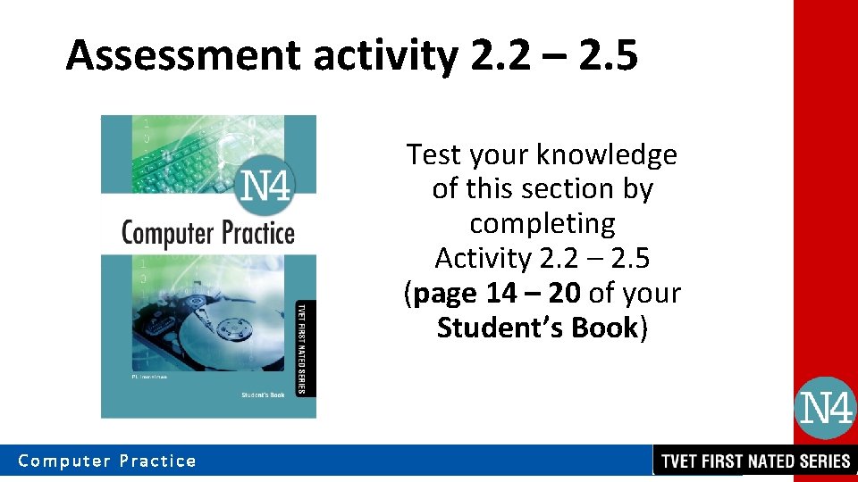 Assessment activity 2. 2 – 2. 5 Test your knowledge of this section by