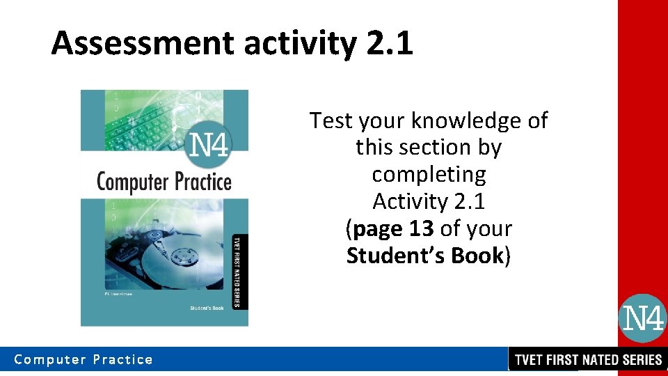 Assessment activity 2. 1 Test your knowledge of this section by completing Activity 2.