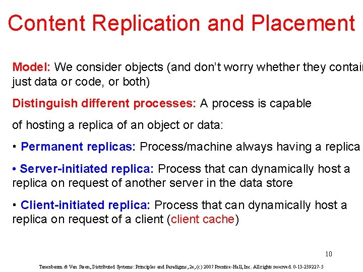 Content Replication and Placement Model: We consider objects (and don’t worry whether they contain