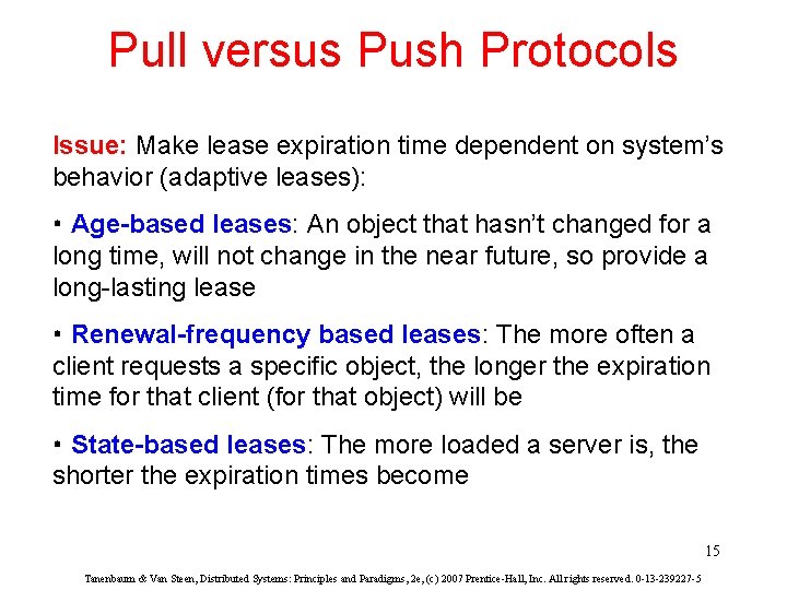 Pull versus Push Protocols Issue: Make lease expiration time dependent on system’s behavior (adaptive