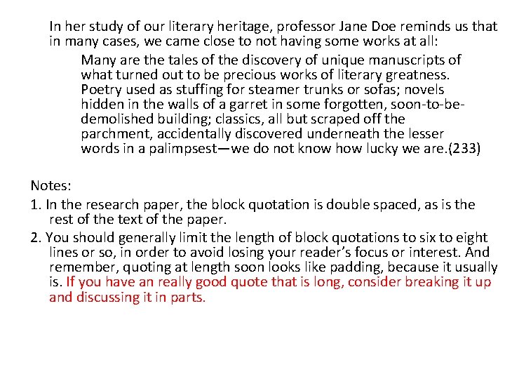 In her study of our literary heritage, professor Jane Doe reminds us that in