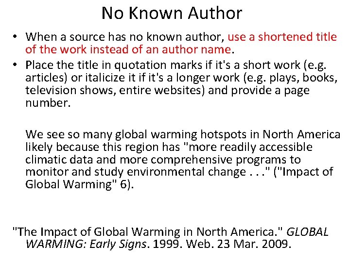 No Known Author • When a source has no known author, use a shortened