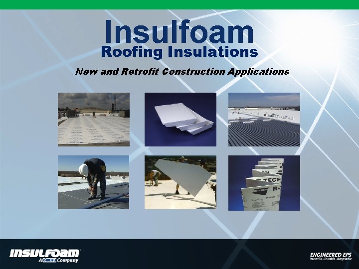 Insulfoam Roofing Insulations New and Retrofit Construction Applications 