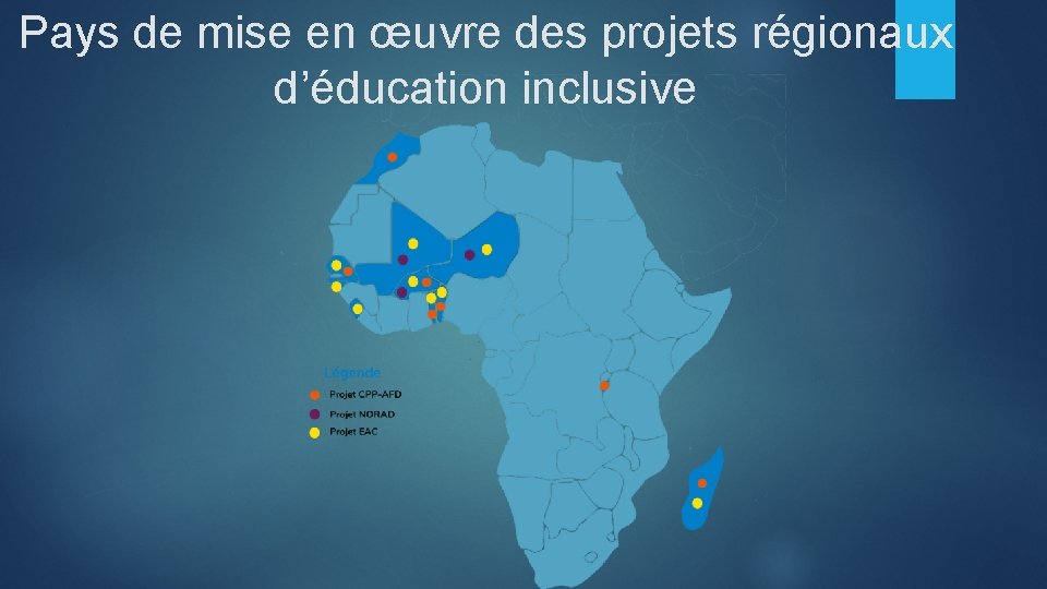 Pays de mise en œuvre des projets régionaux d’éducation inclusive 
