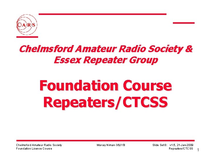 Chelmsford Amateur Radio Society & Essex Repeater Group Foundation Course Repeaters/CTCSS Chelmsford Amateur Radio
