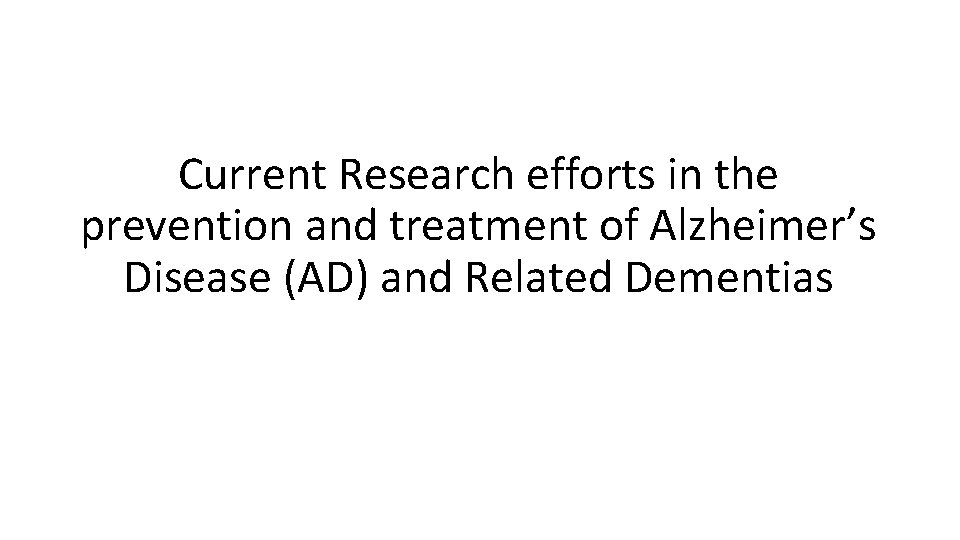 Current Research efforts in the prevention and treatment