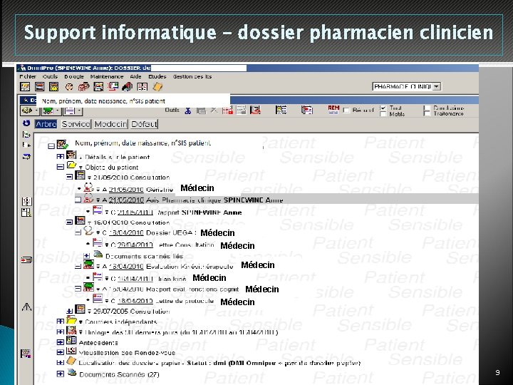 Support informatique – dossier pharmacien clinicien Médecin Médecin Centre Hospitalier Jolimont. Lobbes - 21