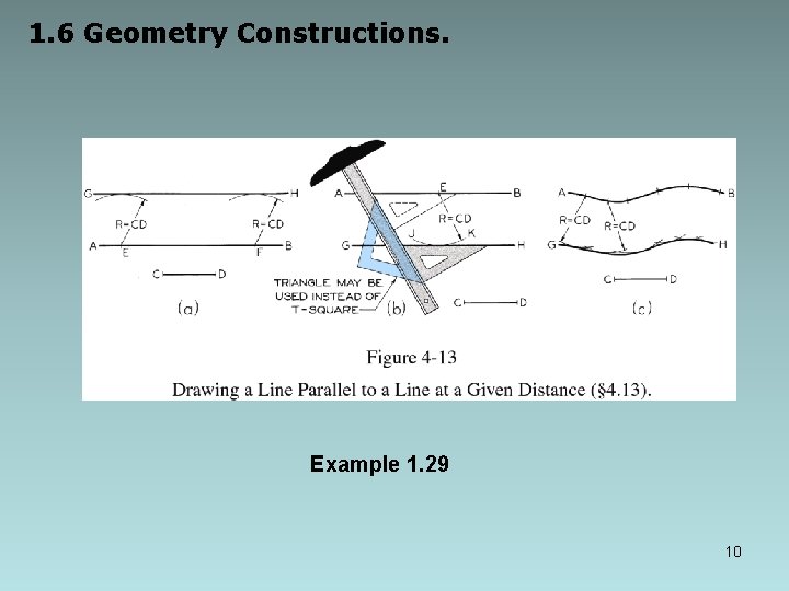 1. 6 Geometry Constructions. Example 1. 29 10 1. 6 Geometry Constructions. Example 1. 29 10