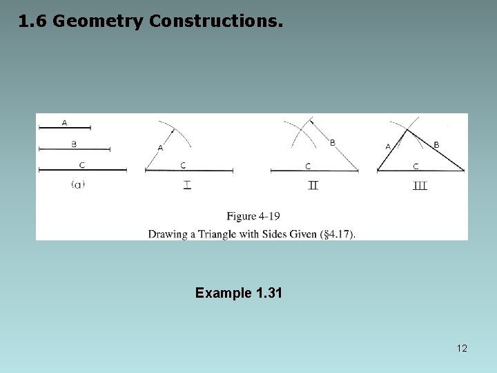 1. 6 Geometry Constructions. Example 1. 31 12 1. 6 Geometry Constructions. Example 1. 31 12
