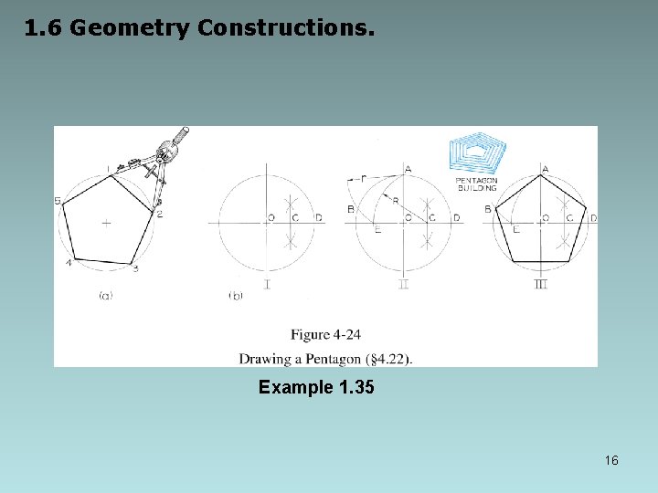 1. 6 Geometry Constructions. Example 1. 35 16 1. 6 Geometry Constructions. Example 1. 35 16