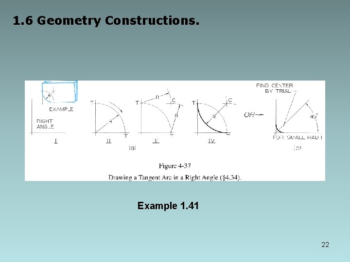 1. 6 Geometry Constructions. Example 1. 41 22 1. 6 Geometry Constructions. Example 1. 41 22
