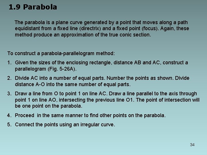 1. 9 Parabola The parabola is a plane curve generated by a point that 1. 9 Parabola The parabola is a plane curve generated by a point that
