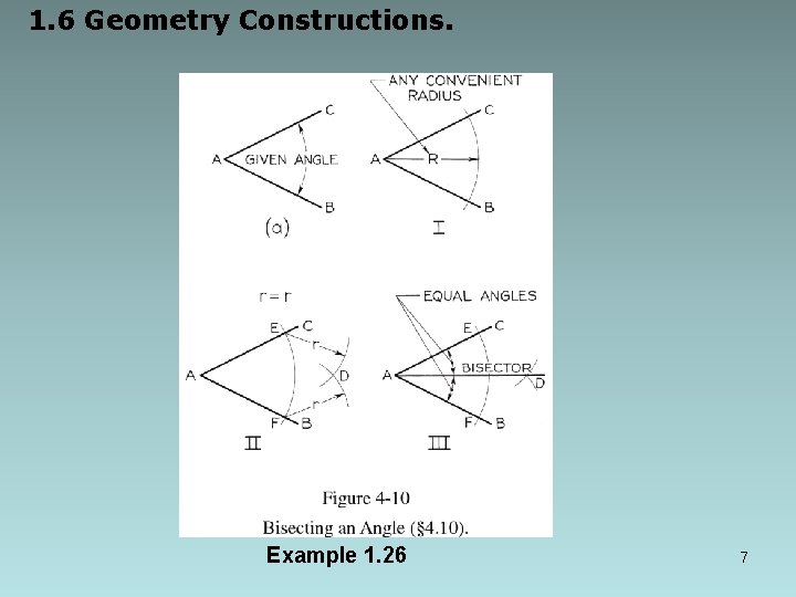 1. 6 Geometry Constructions. Example 1. 26 7 1. 6 Geometry Constructions. Example 1. 26 7