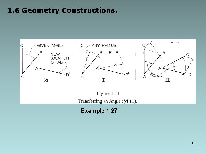 1. 6 Geometry Constructions. Example 1. 27 8 1. 6 Geometry Constructions. Example 1. 27 8