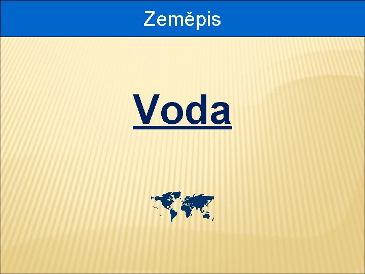 Zeměpis Voda 