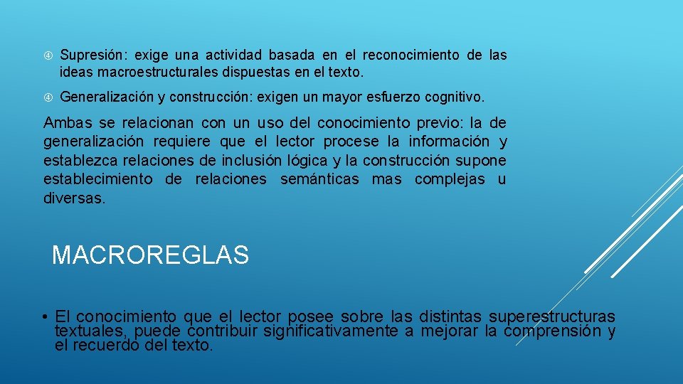 Supresión: exige una actividad basada en el reconocimiento de las ideas macroestructurales dispuestas Supresión: exige una actividad basada en el reconocimiento de las ideas macroestructurales dispuestas