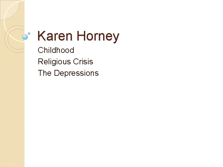 Karen Horney Childhood Religious Crisis The Depressions 