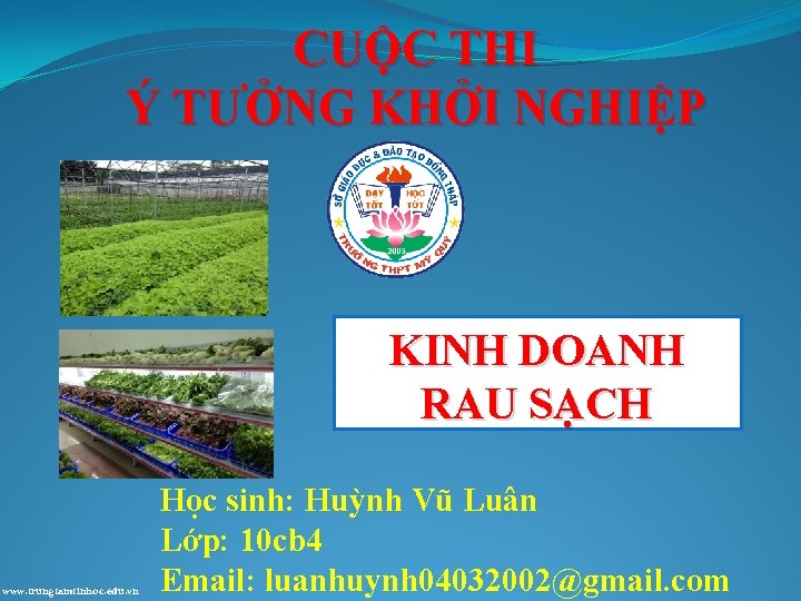 CUỘC THI Ý TƯỞNG KHỞI NGHIỆP KINH DOANH RAU SẠCH www. trungtamtinhoc. edu. vn