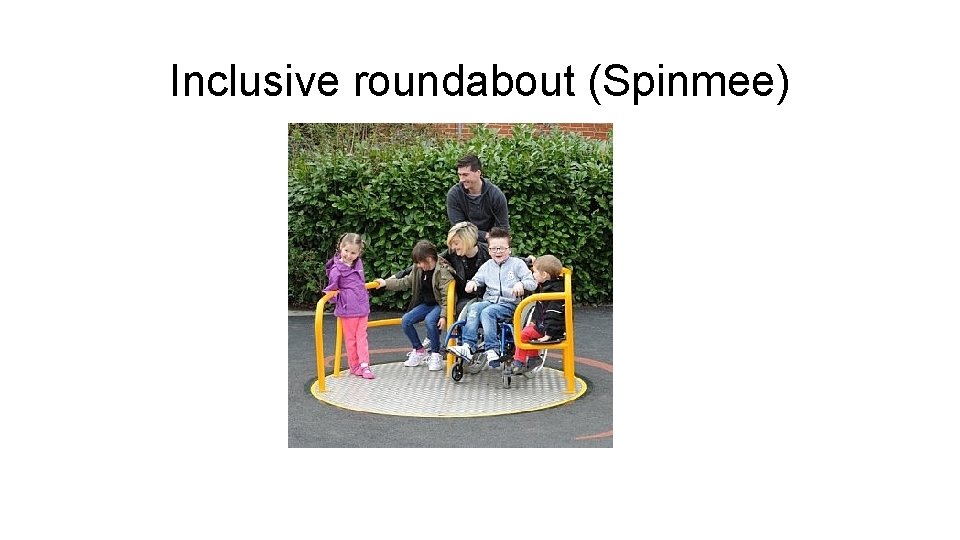 Inclusive roundabout (Spinmee) Inclusive roundabout (Spinmee)