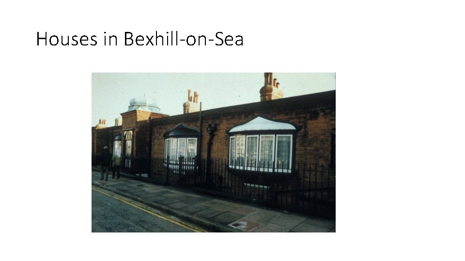 Houses in Bexhill-on-Sea Houses in Bexhill-on-Sea