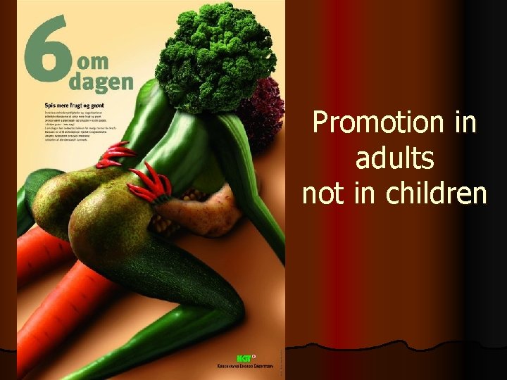 Promotion in adults not in children 