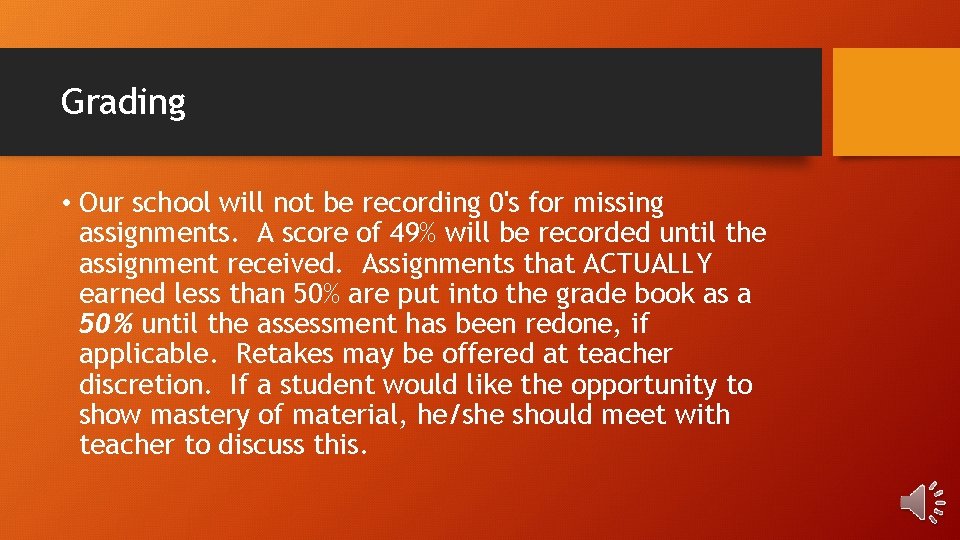 Grading • Our school will not be recording 0's for missing assignments. A score