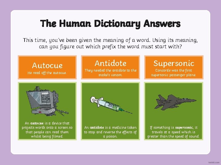 The Human Dictionary Answers This time, you’ve been given the meaning of a word. The Human Dictionary Answers This time, you’ve been given the meaning of a word.
