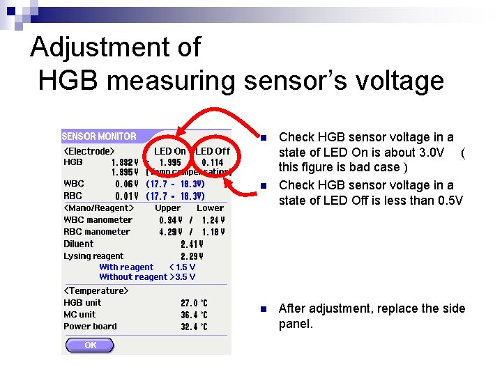 Adjustment of HGB measuring sensor’s voltage n n n Check HGB sensor voltage in