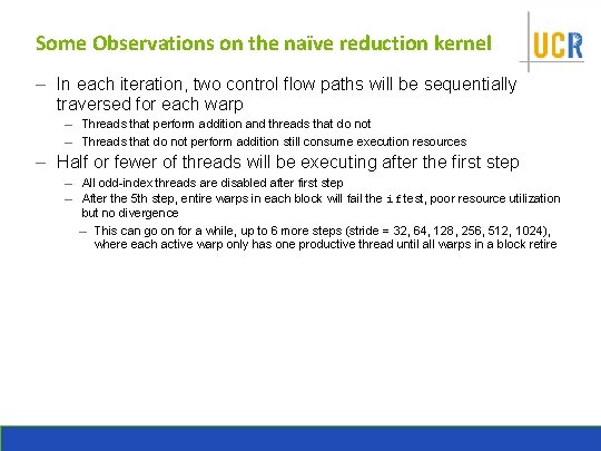 Some Observations on the naïve reduction kernel – In each iteration, two control flow