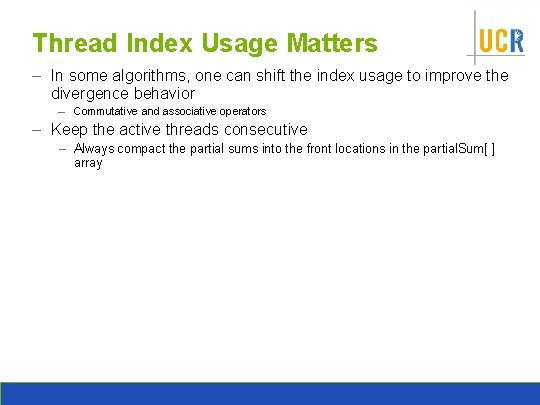 Thread Index Usage Matters – In some algorithms, one can shift the index usage