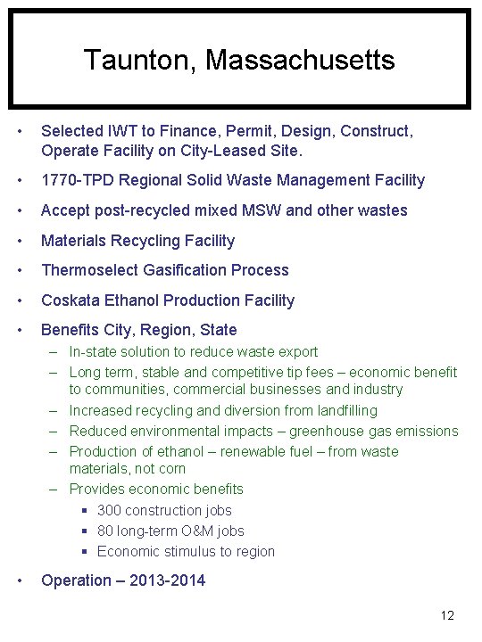 Taunton, Massachusetts • Selected IWT to Finance, Permit, Design, Construct, Operate Facility on City-Leased