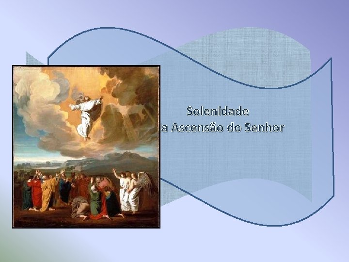 Solenidade da Ascensão do Senhor 