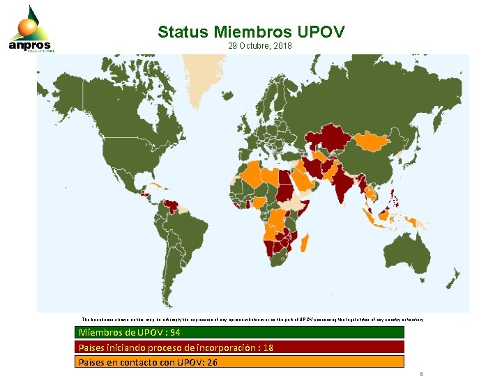 Status Miembros UPOV 29 Octubre, 2018 The boundaries shown on this map do not
