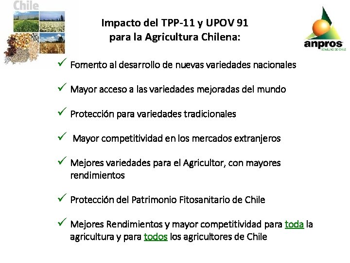 Impacto del TPP-11 y UPOV 91 para la Agricultura Chilena: ü Fomento al desarrollo