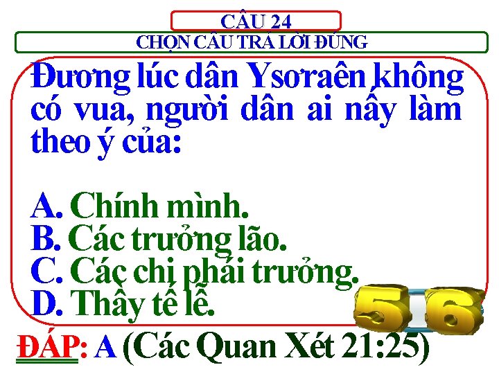 C U 24 CHỌN C U TRẢ LỜI ĐÚNG Đương lúc dân Ysơraên không