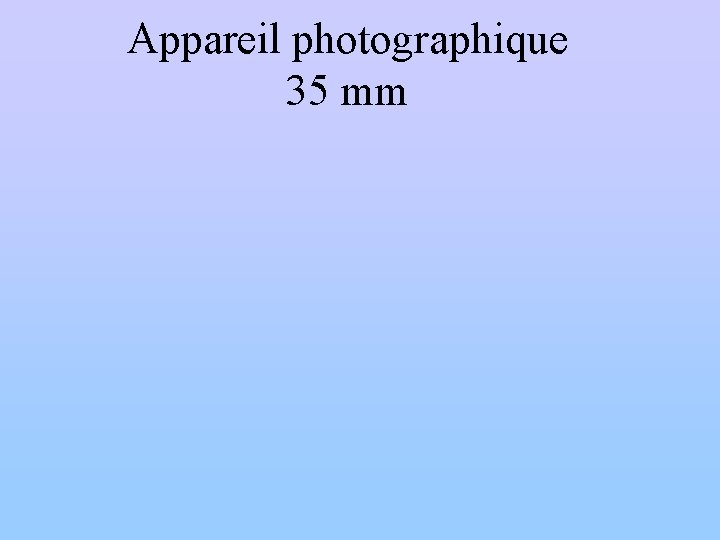 Appareil photographique 35 mm 