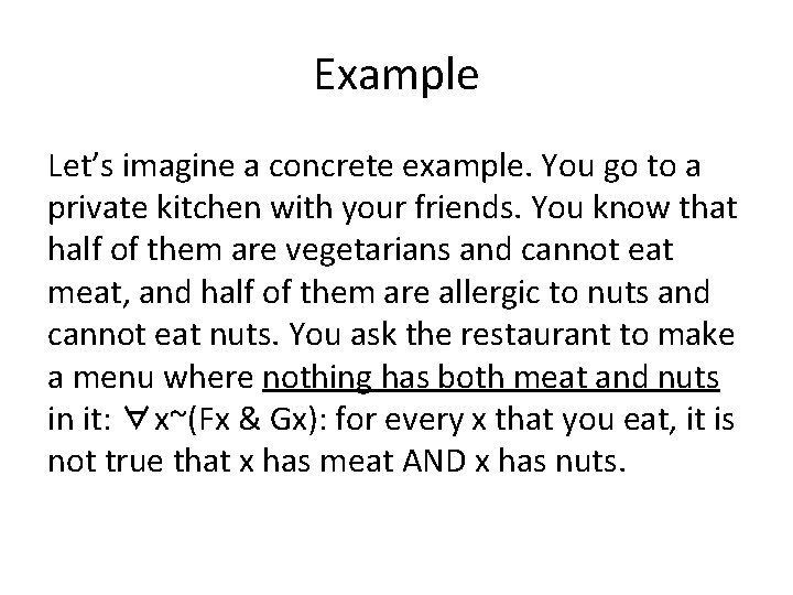 Example Let’s imagine a concrete example. You go to a private kitchen with your