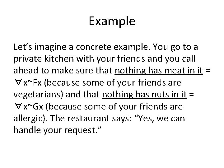 Example Let’s imagine a concrete example. You go to a private kitchen with your