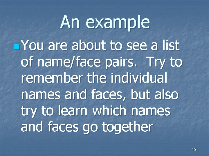 An example n You are about to see a list of name/face pairs. Try