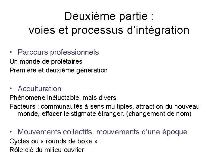 Deuxième partie : voies et processus d’intégration • Parcours professionnels Un monde de prolétaires