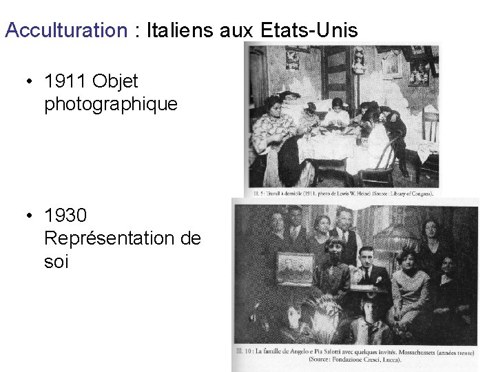 Acculturation : Italiens aux Etats-Unis • 1911 Objet photographique • 1930 Représentation de soi
