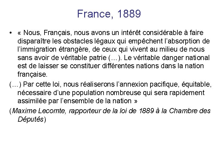 France, 1889 • « Nous, Français, nous avons un intérêt considérable à faire disparaître